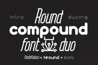 Round Compound: A Versatile Sans Serif for Modern Design